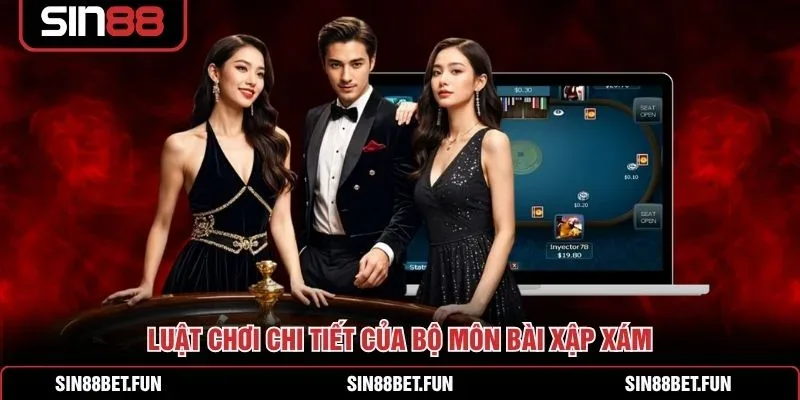 Bảng thứ tự độ mạnh các bộ bài và cách chia ba chi trong ván bài xập xám