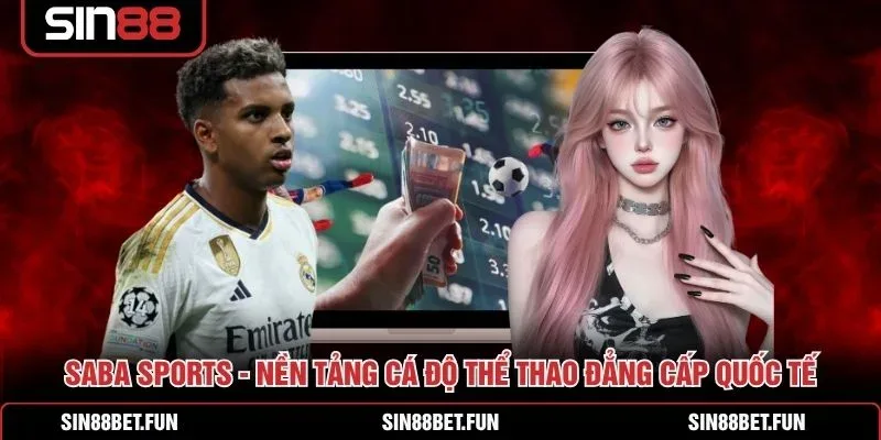 Các ưu điểm của sảnh cược thể thao Saba tại SIN88 trên máy tính và điện thoại