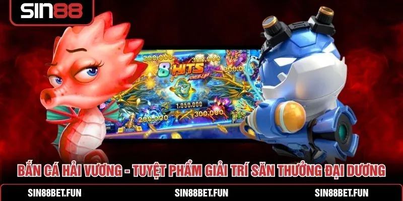 Giao diện đại dương 5D trong game Bắn Cá Hải Vương SIN88 với nhiều sinh vật biển