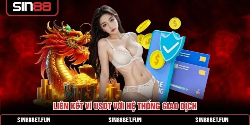 Màn hình liên kết ví USDT trên hệ thống SIN88